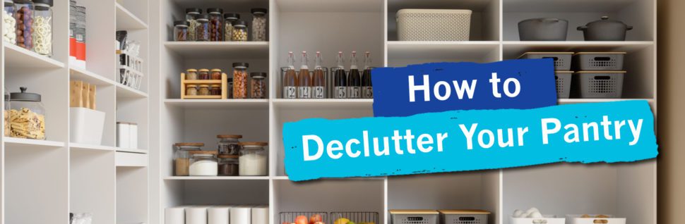 How to Declutter your Pantry