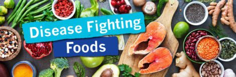 Disease Fighting Foods